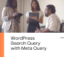 Master WordPress Search Query with Meta Query