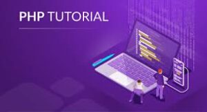 PHP Tutorials- Beginner to Expert Guide
