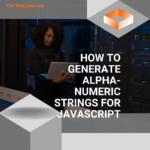 How to Generate Alphanumeric Strings in JavaScript?