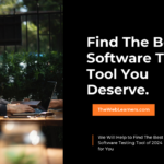 The Best Software Testing Tool of 2025: A Comparative Review